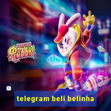 telegram beli belinha